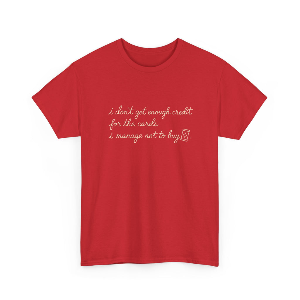 I don't get enough credit — Subtle Gold Inspirational Quote Tee