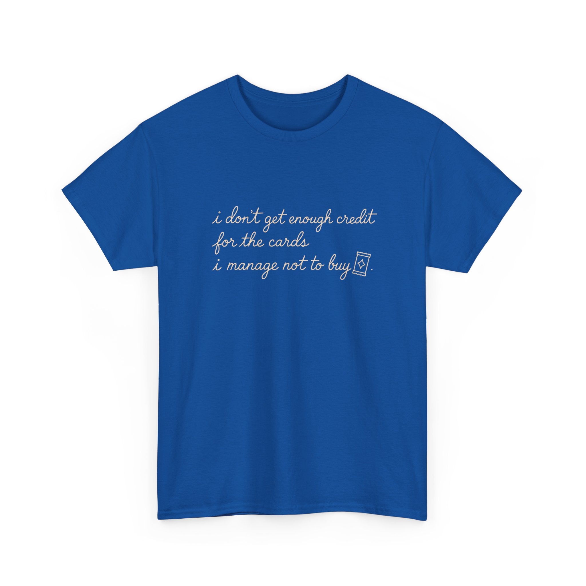 I don't get enough credit — Subtle Gold Inspirational Quote Tee
