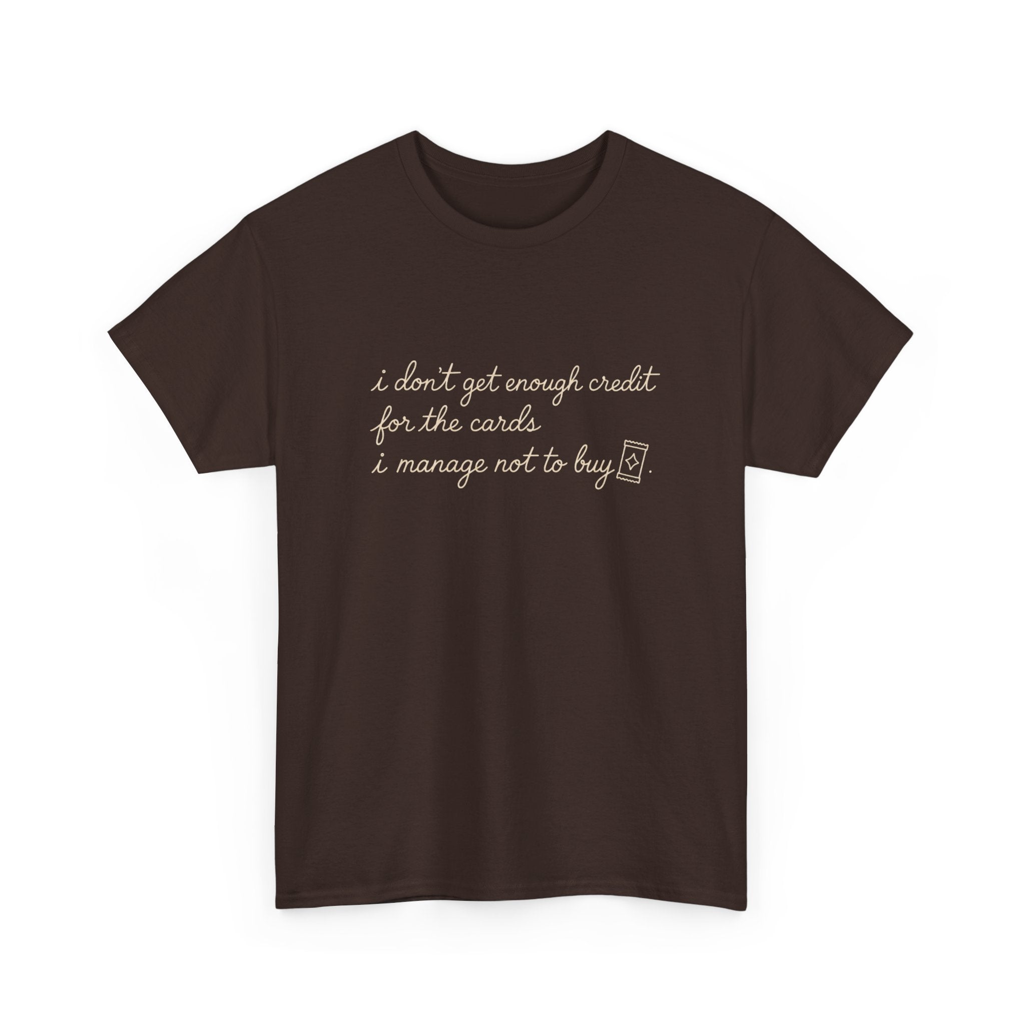 I don't get enough credit — Subtle Gold Inspirational Quote Tee