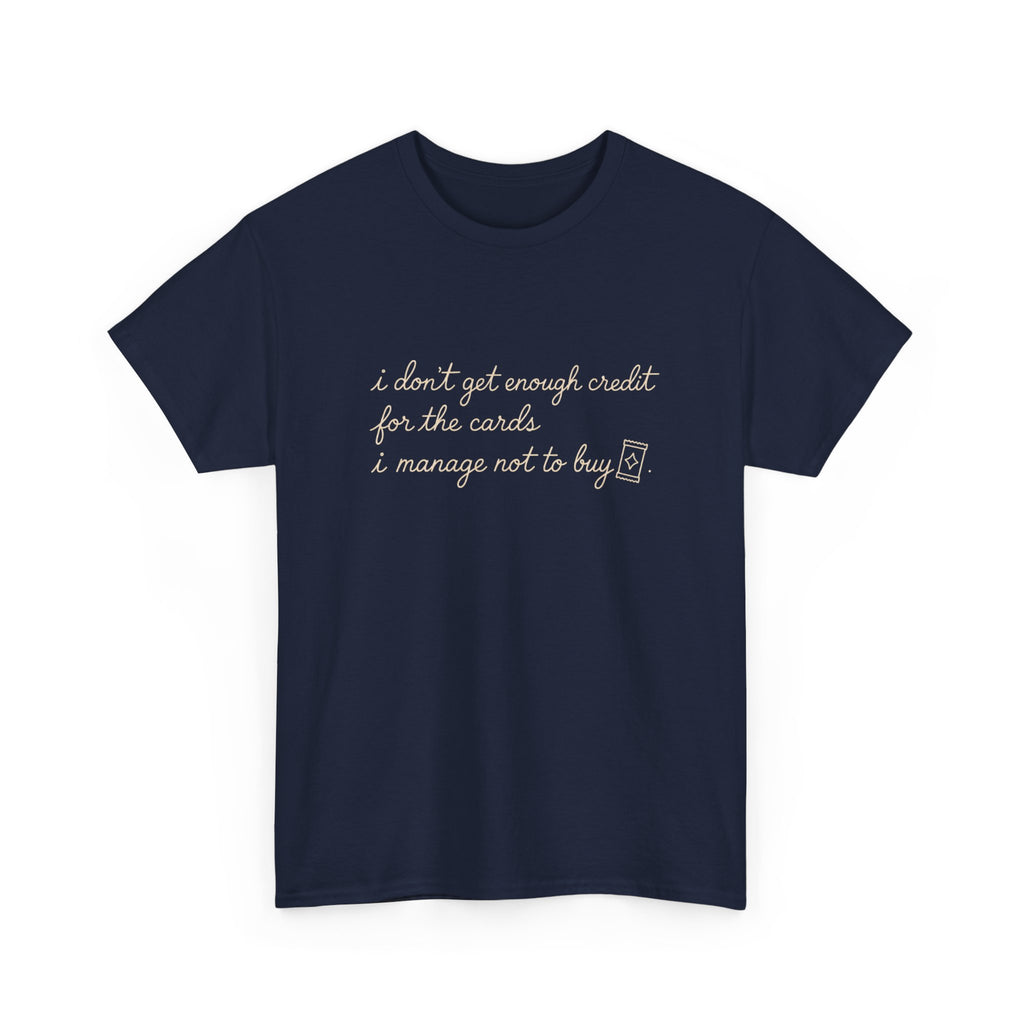 I don't get enough credit — Subtle Gold Inspirational Quote Tee