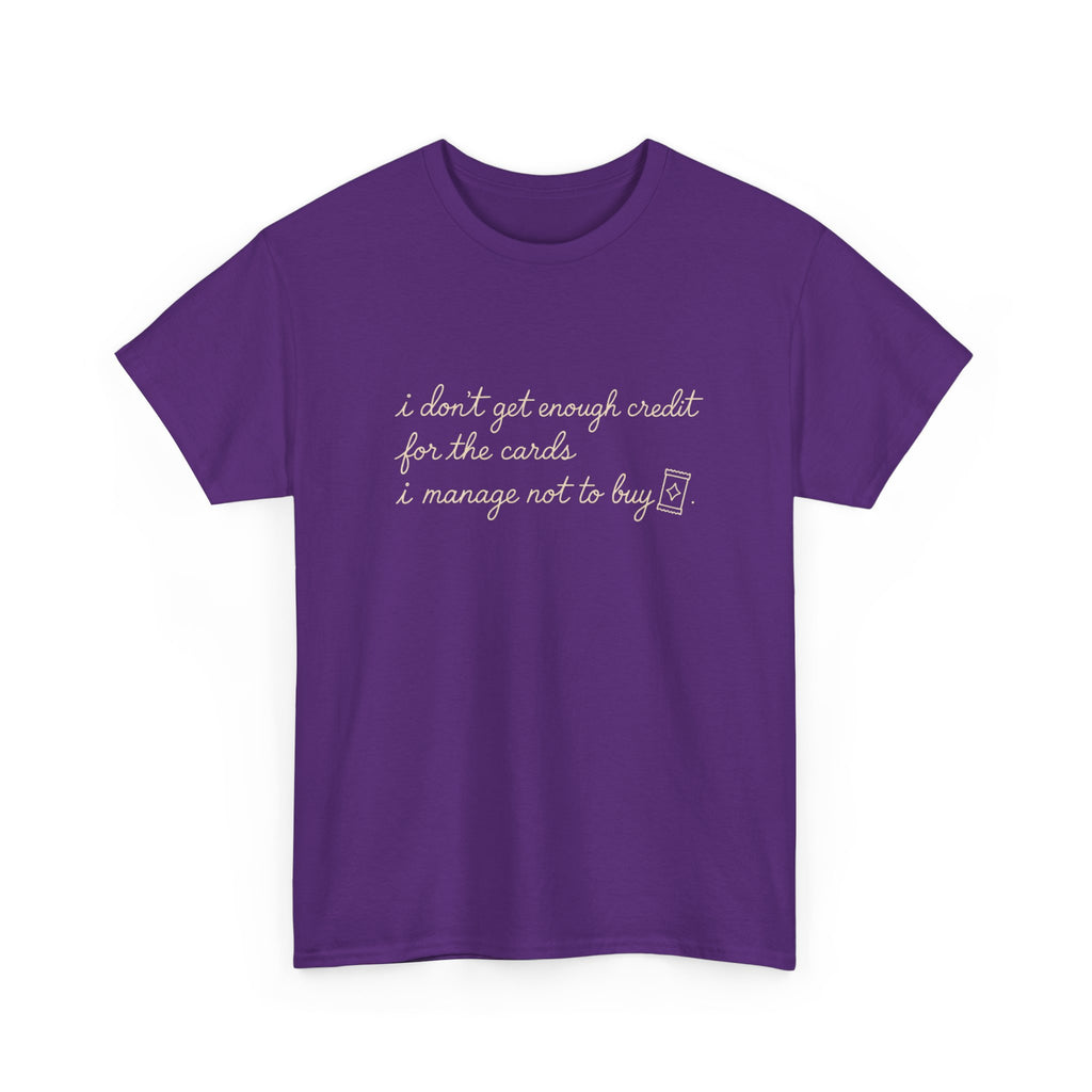 I don't get enough credit — Subtle Gold Inspirational Quote Tee